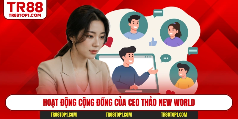 Hoạt động cộng đồng của CEO Thảo New World