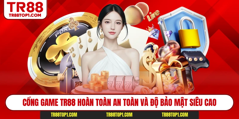 Cổng game Tr88 hoàn toàn an toàn và độ bảo mật siêu cao