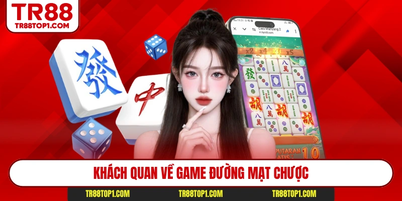 Khách quan về game đường mạt chược