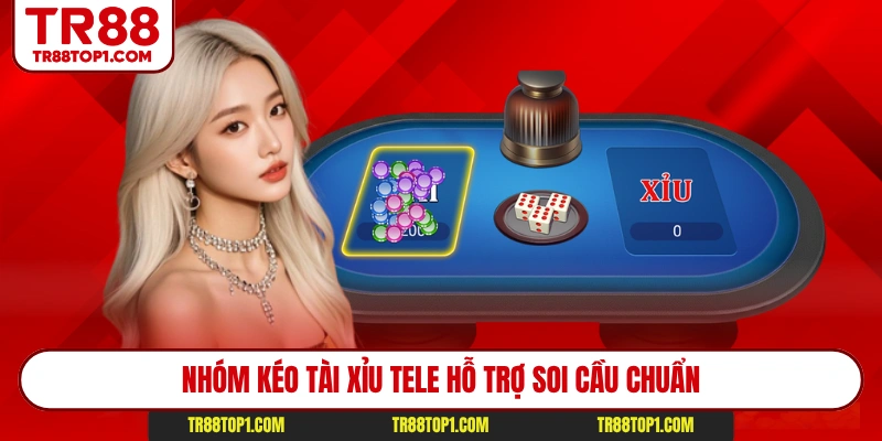 Nhóm kéo tài xỉu tele hỗ trợ soi cầu chuẩn Nhóm kéo tài xỉu tele hỗ trợ soi cầu chuẩn